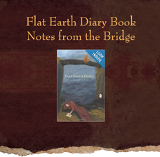 Flat Earth Diary Book  Notes from the Bridge